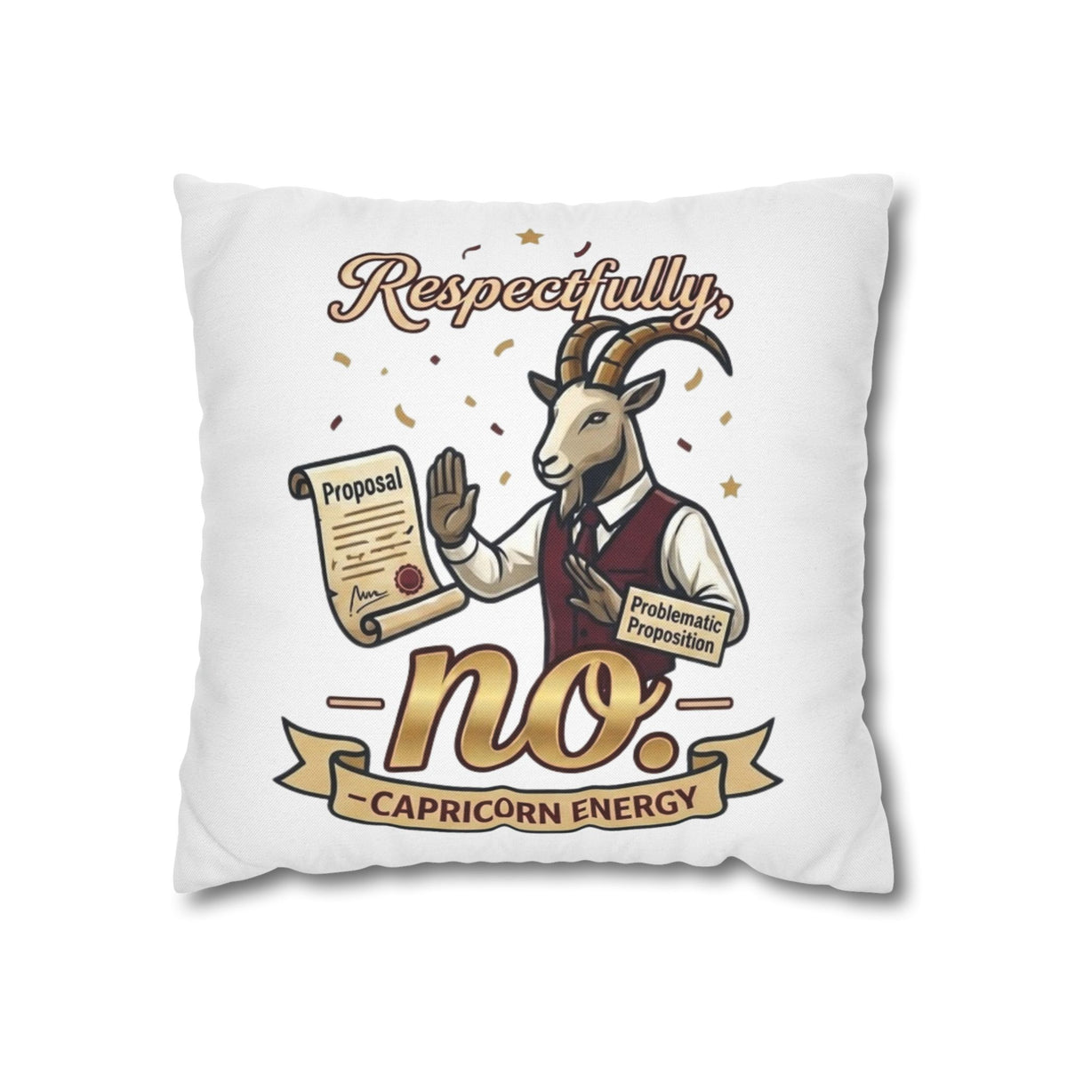 Capricorn 'Respectfully, No' Decorative Pillowcase – Zodiac Goat Astrology Gift