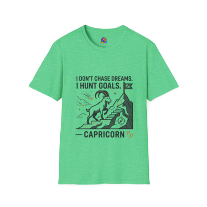 Capricorn T‑Shirt — I Don’t Chase Dreams, I Hunt Goals