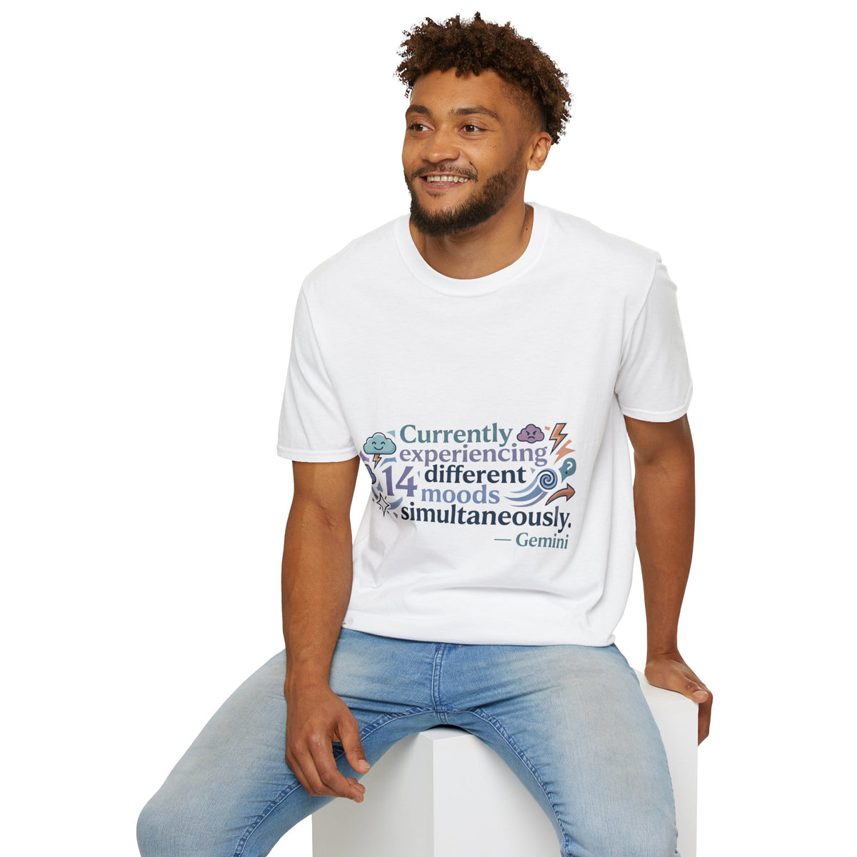 Currently Experiencing 14 Different Moods Simultaneously T-Shirt