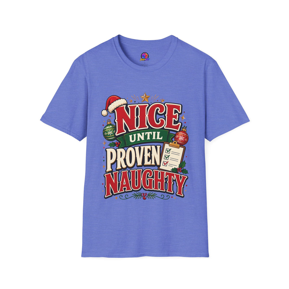 Christmas T-Shirt — "Nice Until Proven Naughty" Holiday Tee