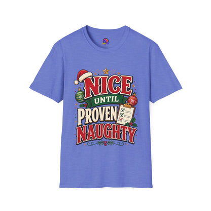 Christmas T-Shirt — "Nice Until Proven Naughty" Holiday Tee