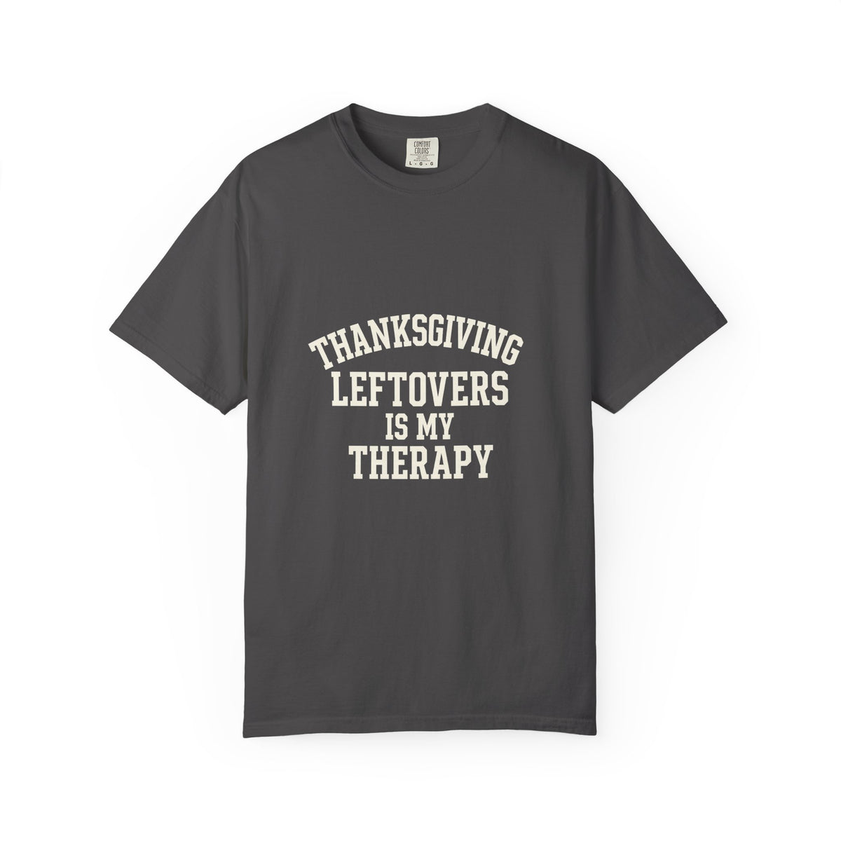 Thanksgiving Leftovers Is My Therapy T-Shirt - Trending Now - October 2026