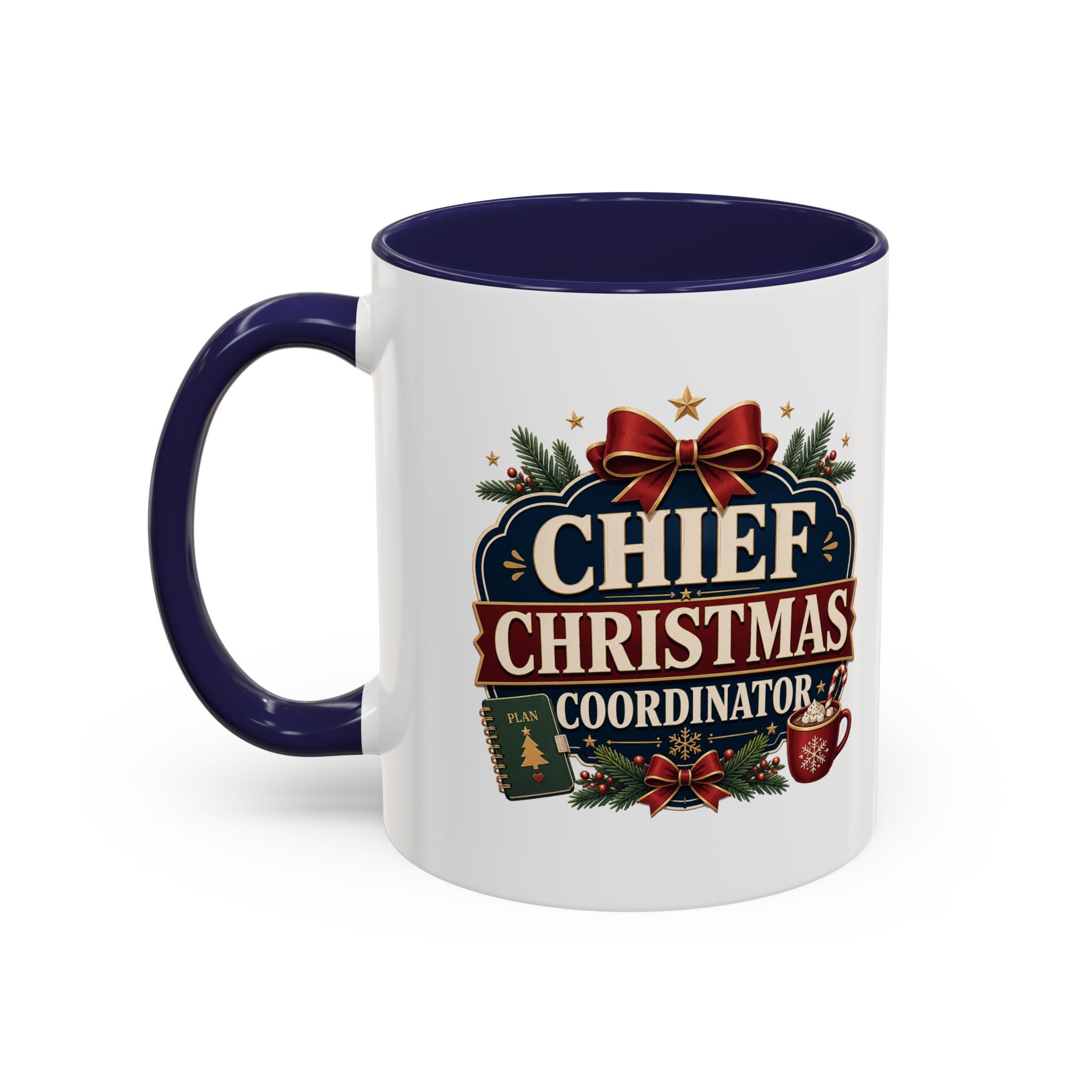 Modern Day Christmas  Chief Christmas Coordinator Accent Coffee Mug