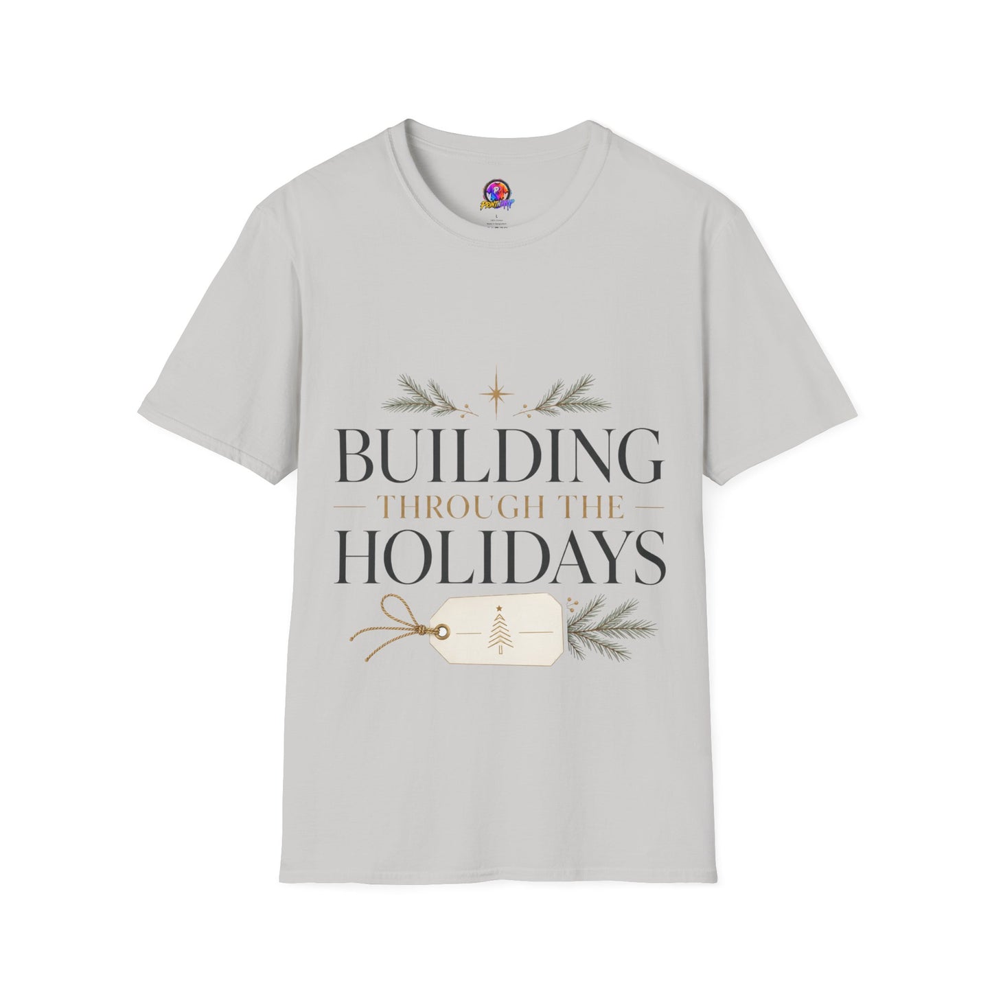 Holiday T-Shirt — "Building Through the Holidays" Christmas Graphic Tee