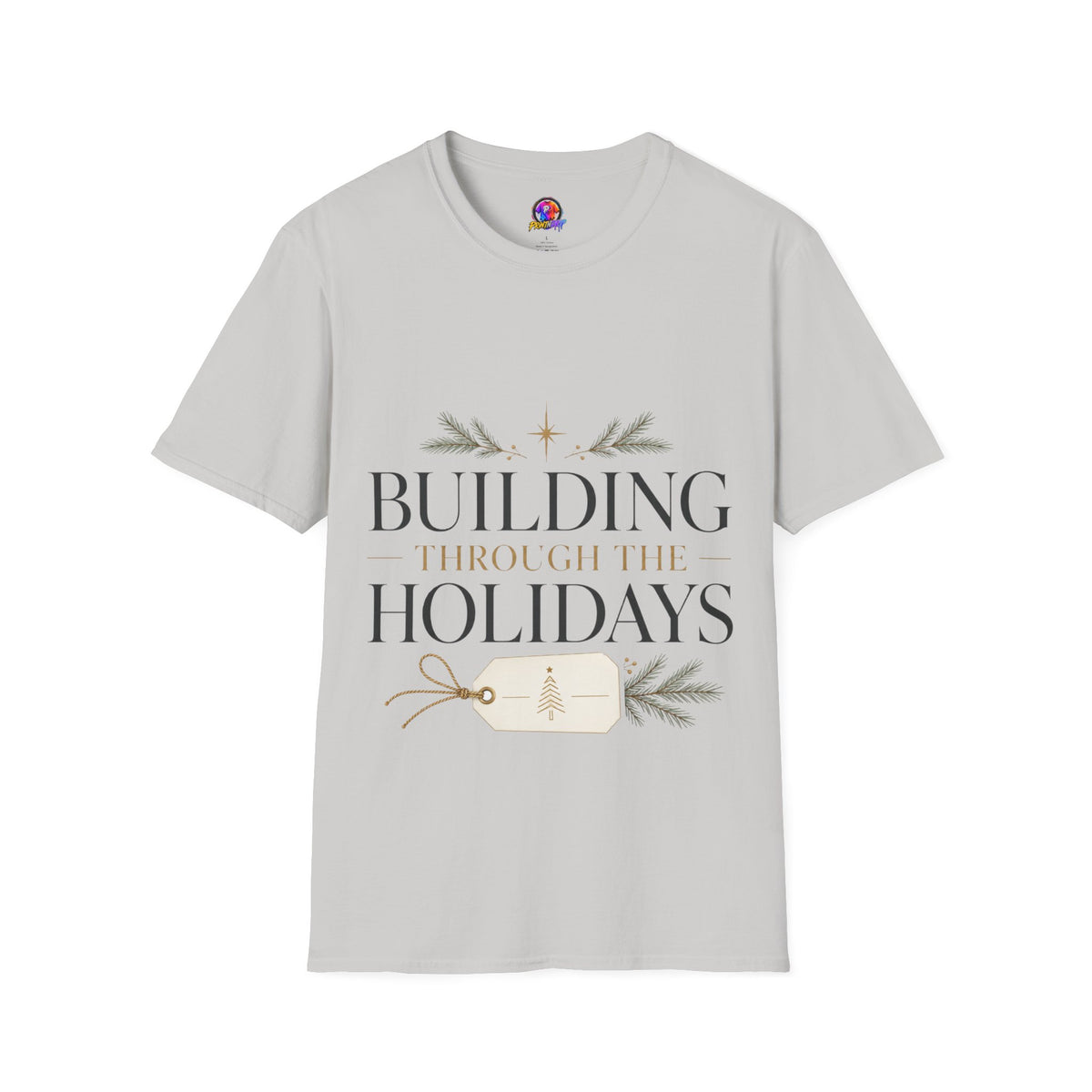 Holiday T-Shirt — "Building Through the Holidays" Christmas Graphic Tee