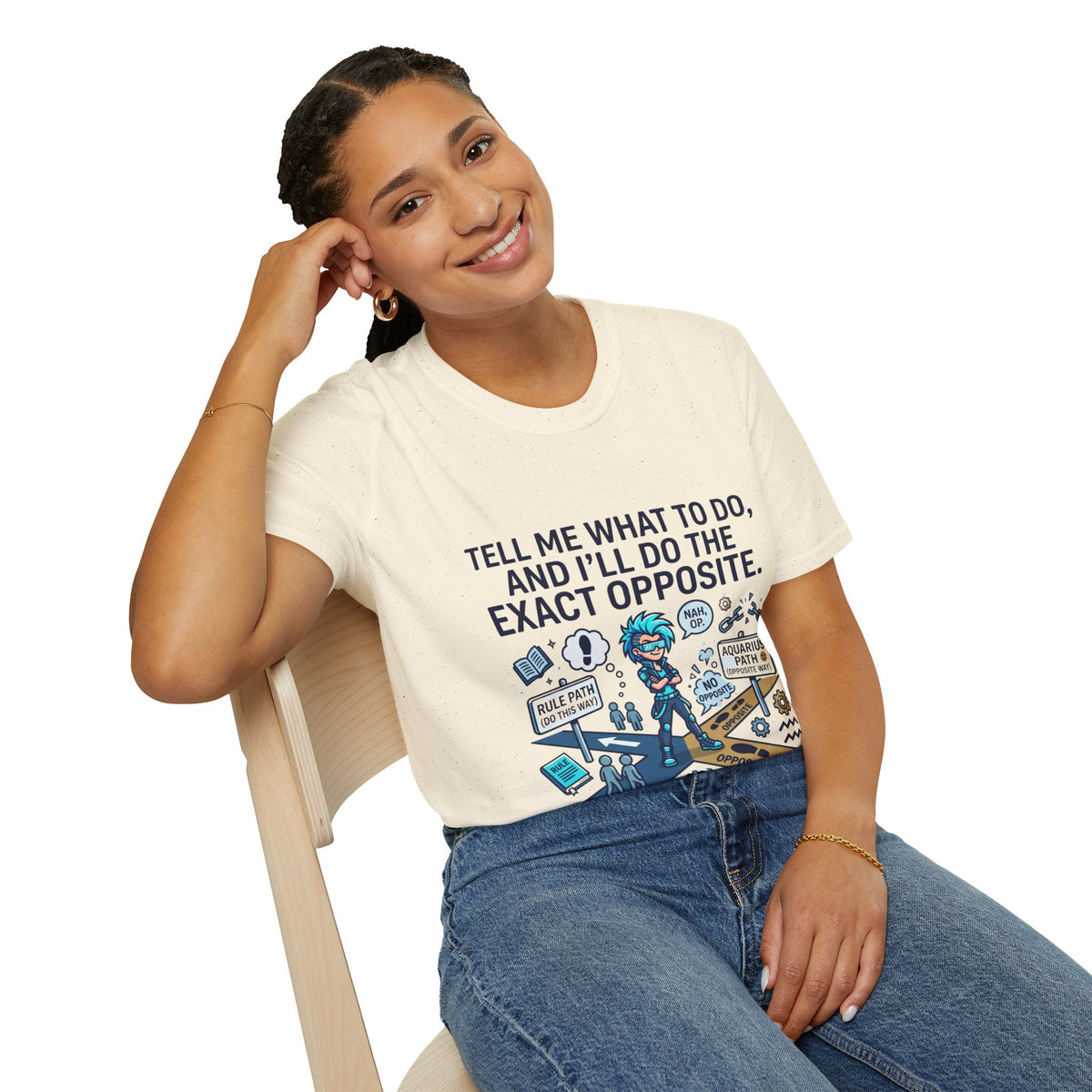 Aquarius T-Shirt — “Tell Me What To Do, And I’ll Do The Exact Opposite” Funny Rebellious Tee (Aquarius)
