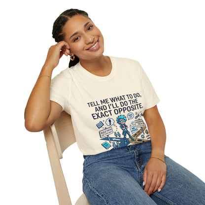 T-Shirt — “Tell Me What To Do, And I’ll Do The Exact Opposite” Funny Rebellious Tee (Aquarius)