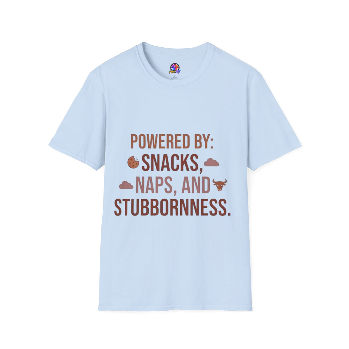 Powered By: Snacks, Naps & Stubbornness T-Shirt — Funny Casual Graphic Tee