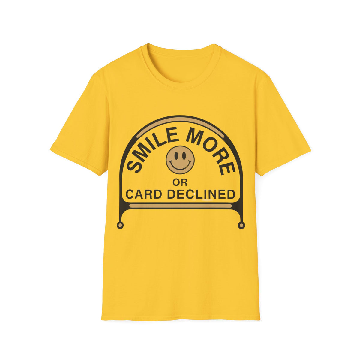 Smile More T-Shirt — "Smile More or Card Declined" Retro Emblem Tee - Trending Now - September 2026