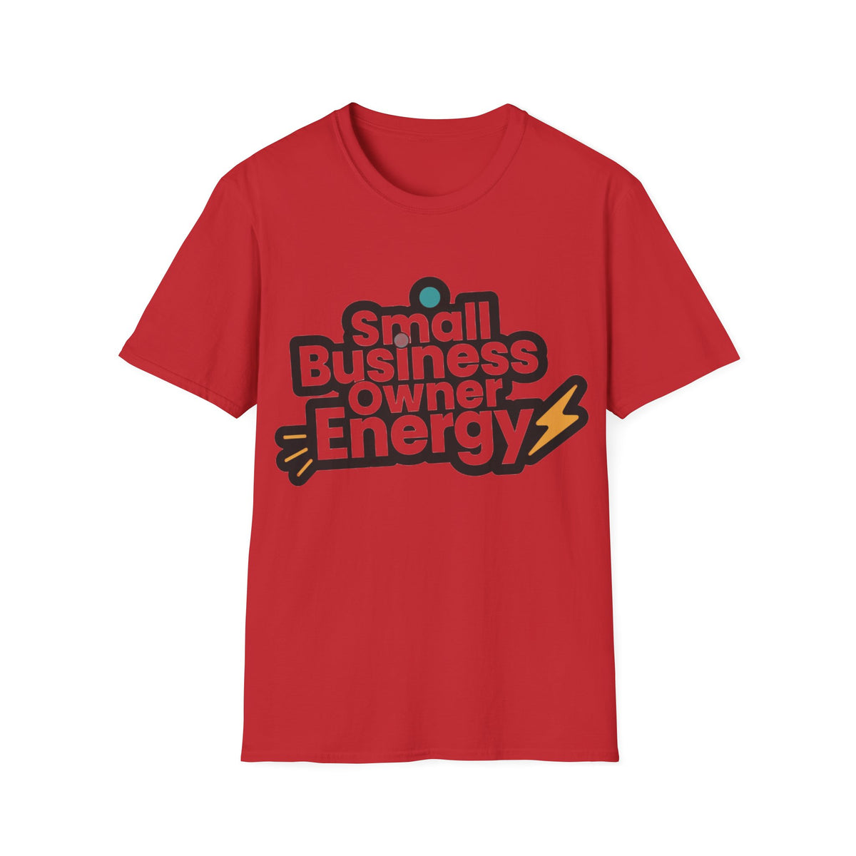 Small Business Owner Energy T-Shirt - Trending Now - August 2026