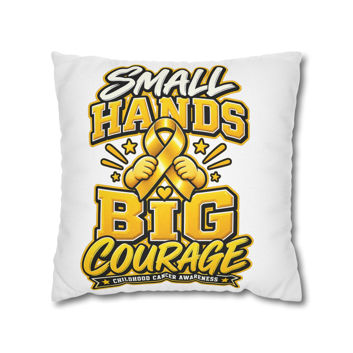 Small Hands Big Courage Childhood Cancer Awareness Pillowcase