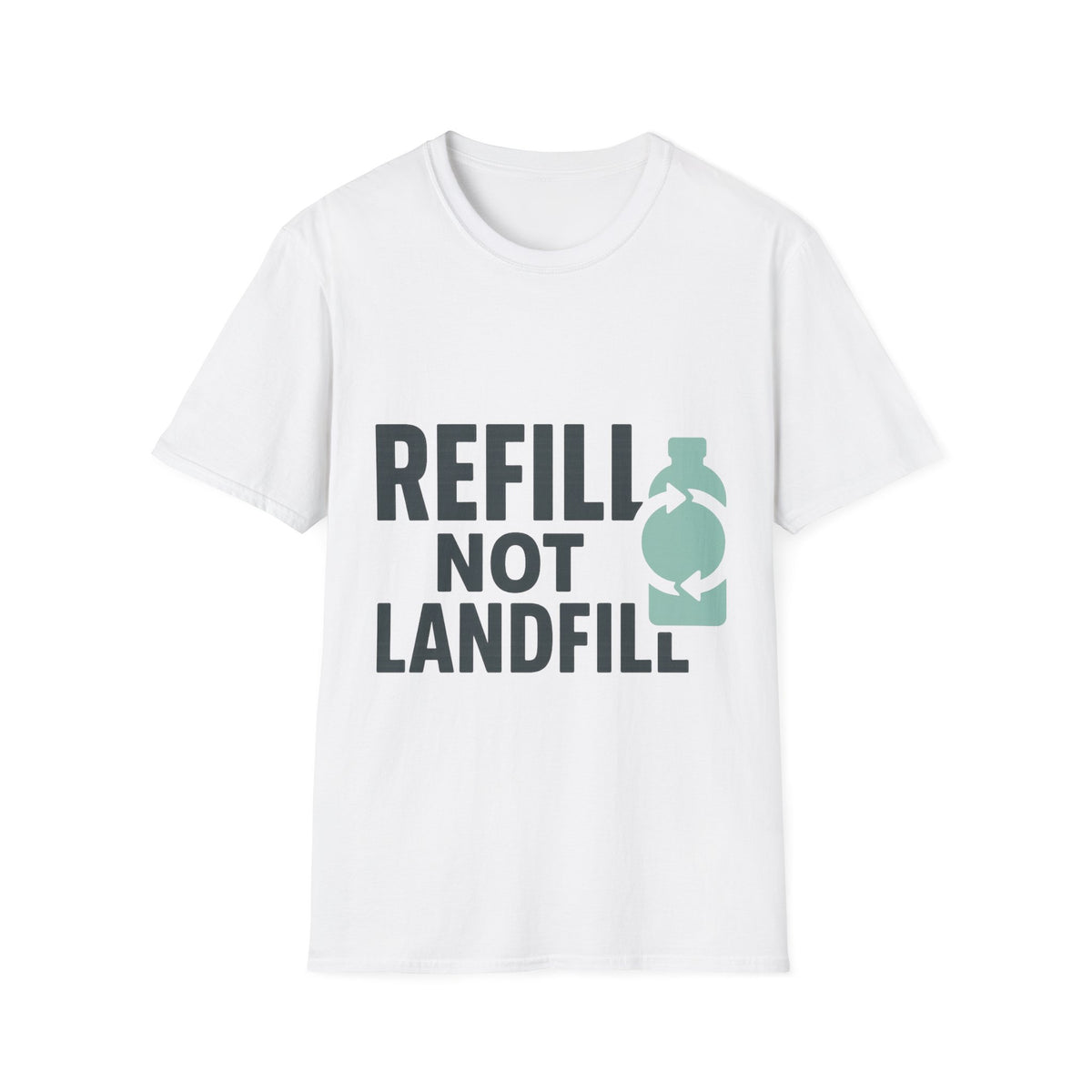 Refill Not Landfill Minimalist Typography T-Shirt, Funny Eco Friendly Slogan Graphic Tee - Trending Now - September 2026