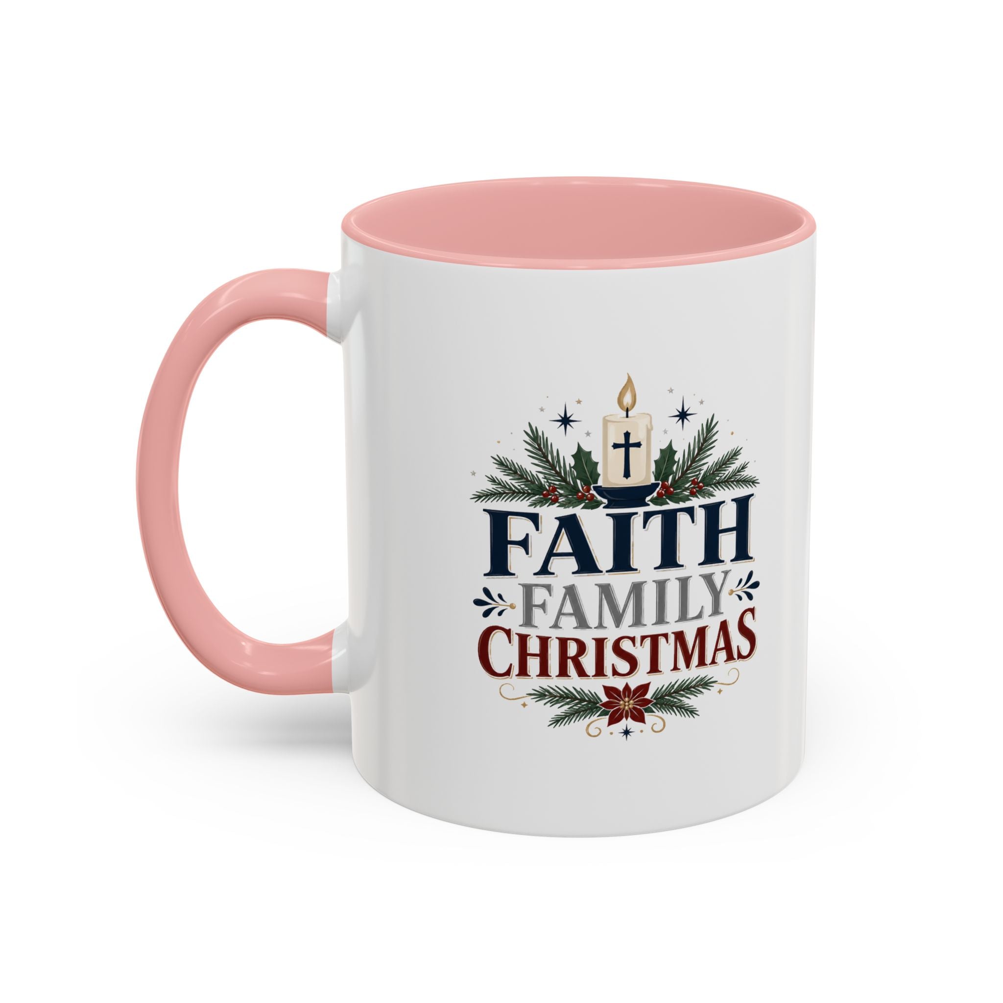 Christmas Faith • Family • Christmas Accent Coffee Mug — Holiday Religious Ceramic Mug