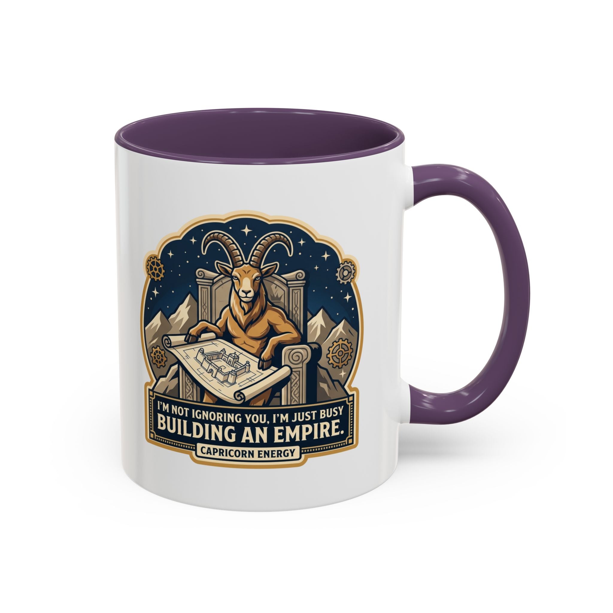 Capricorn Coffee Mug — “I’m Not Ignoring You, I’m Just Busy Building an Empire”