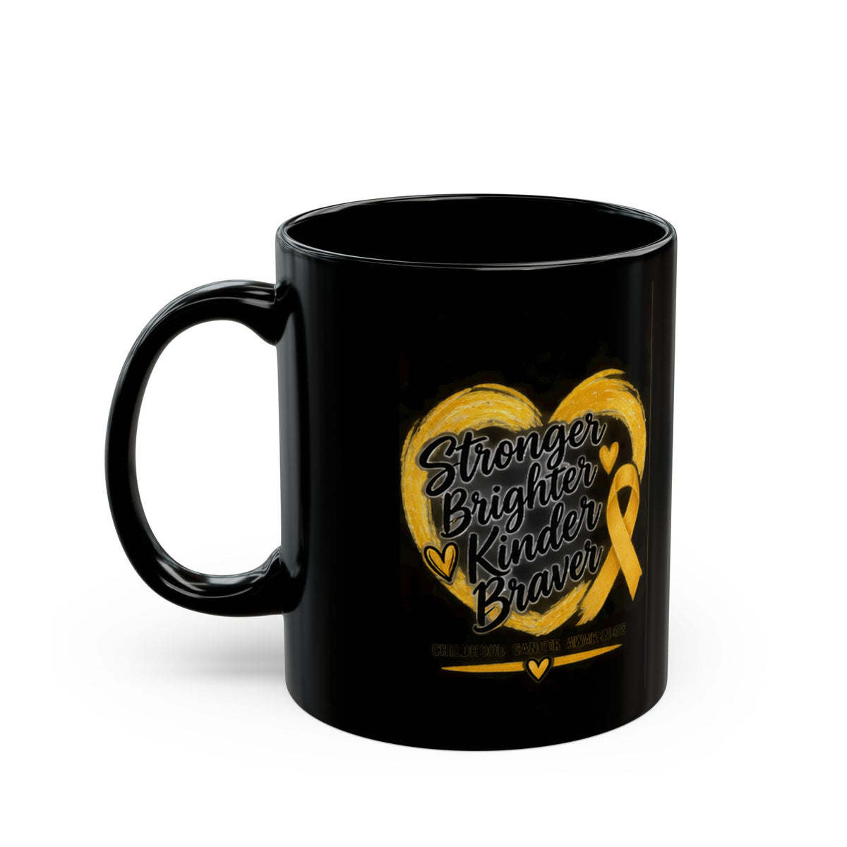 Childhood Cancer Stronger, Brighter, Kinder, Braver Yellow Ribbon Awareness Mug