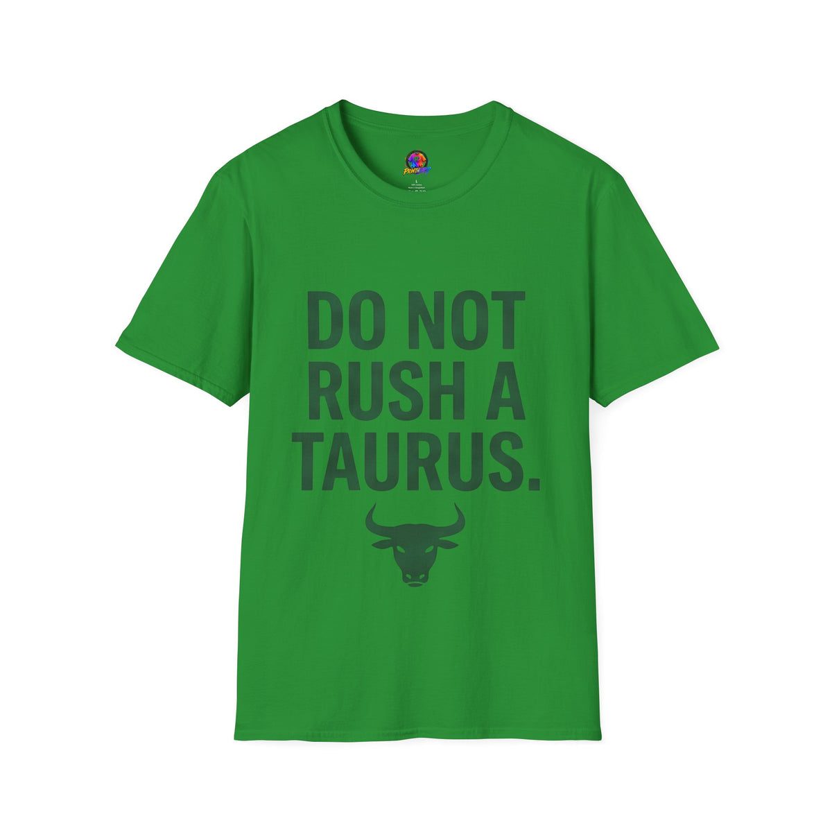 Do Not Rush a Taurus T‑Shirt — Funny Zodiac Astrology Tee