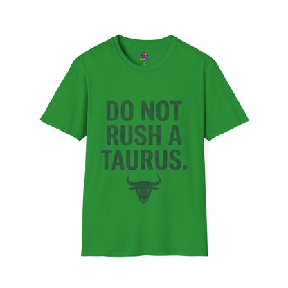 Do Not Rush a Taurus T‑Shirt — Funny Zodiac Astrology Tee