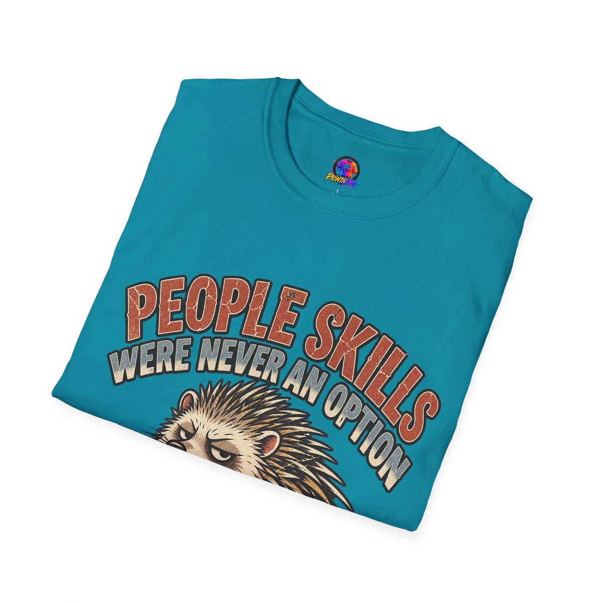 People Skills Were Never An Option T-Shirt — Funny Introvert Porcupine Graphic Tee