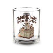 Glass Mug — "Famine Was Never An Option" Raccoon Dumpster Coffee Mug, Funny Cute Gift