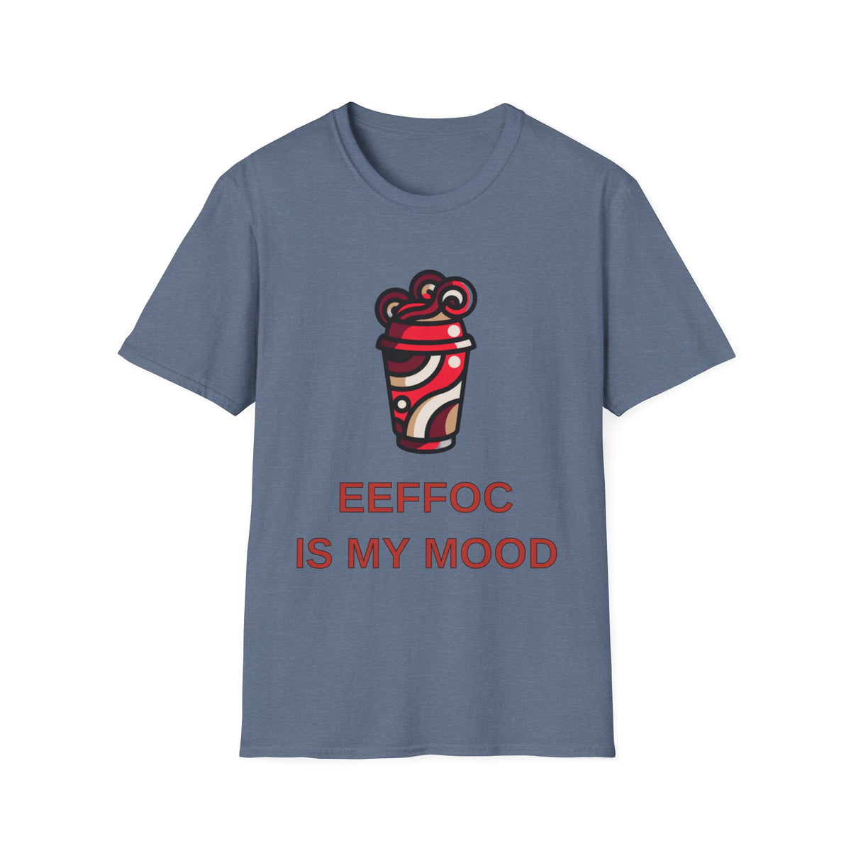 Coffee Mood T-Shirt — “EEFFOC IS MY MOOD” Graphic Tee - Trending Now - August 2026