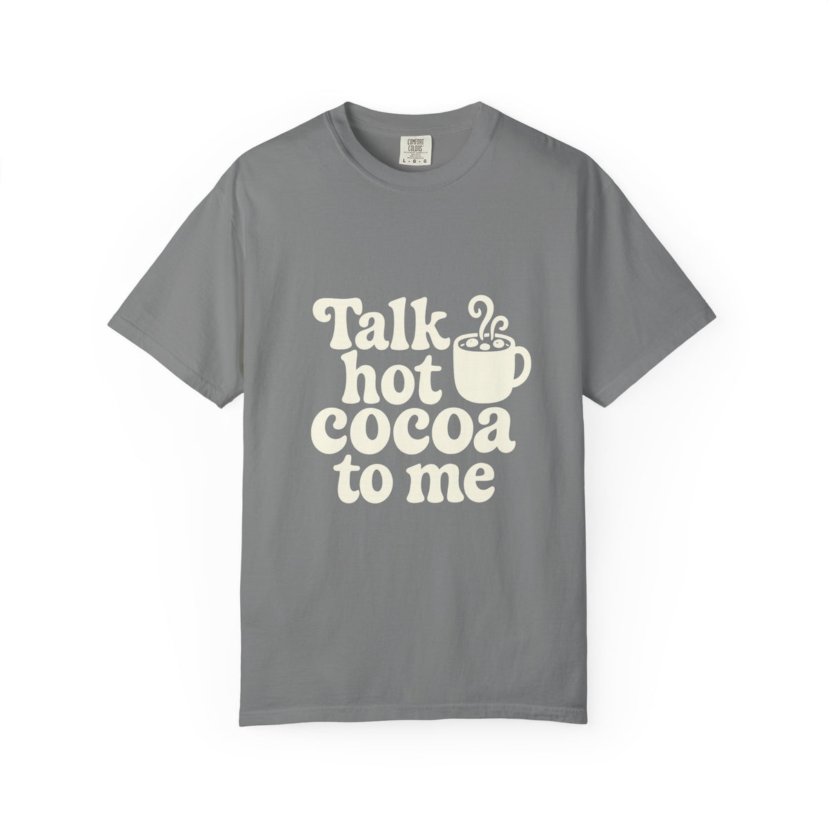 Talk Hot Cocoa To Me Tee - Funny Winter Mug Graphic T-Shirt - Trending Now - October 2026