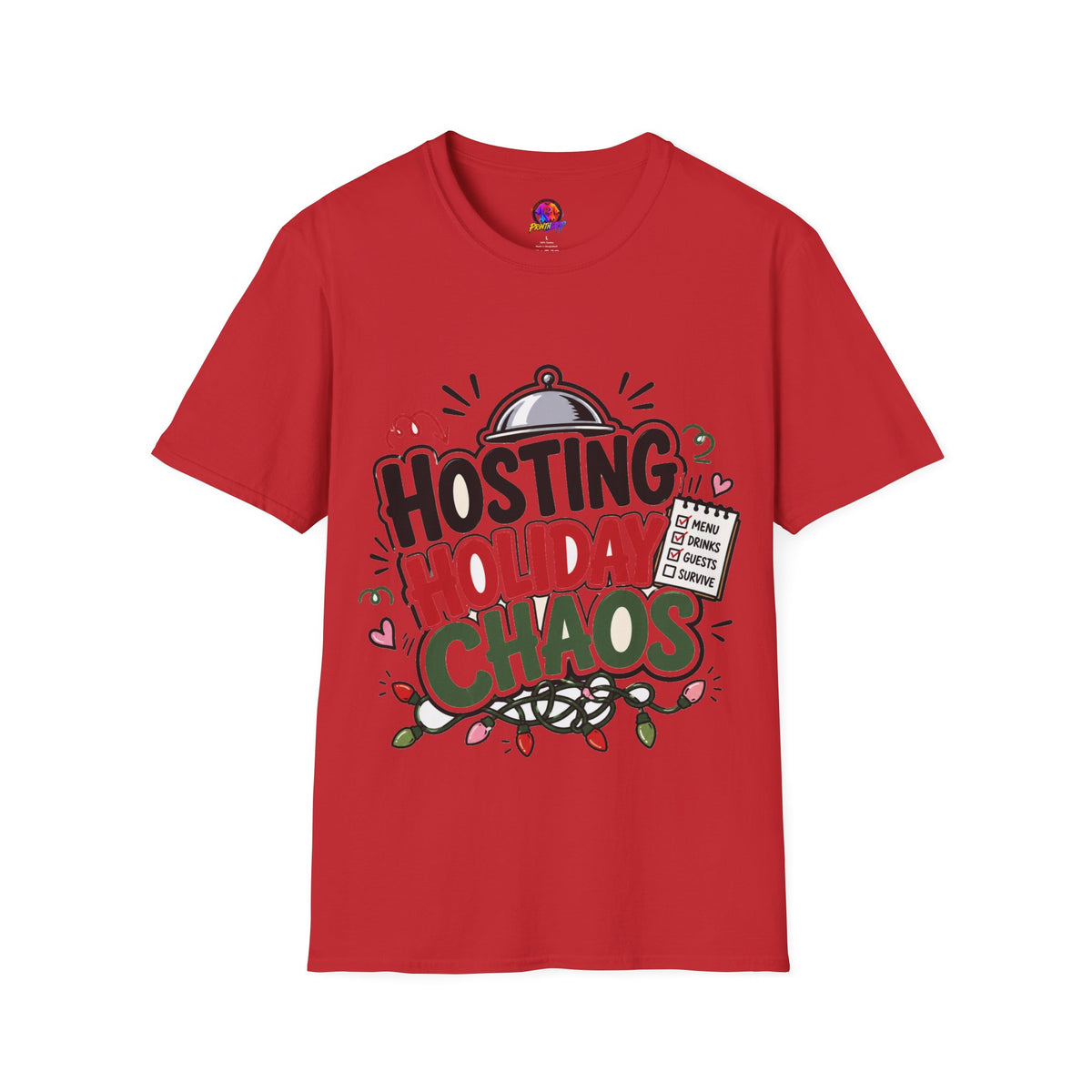 Hosting Holiday Chaos T-Shirt — Funny Christmas Party Host Tee
