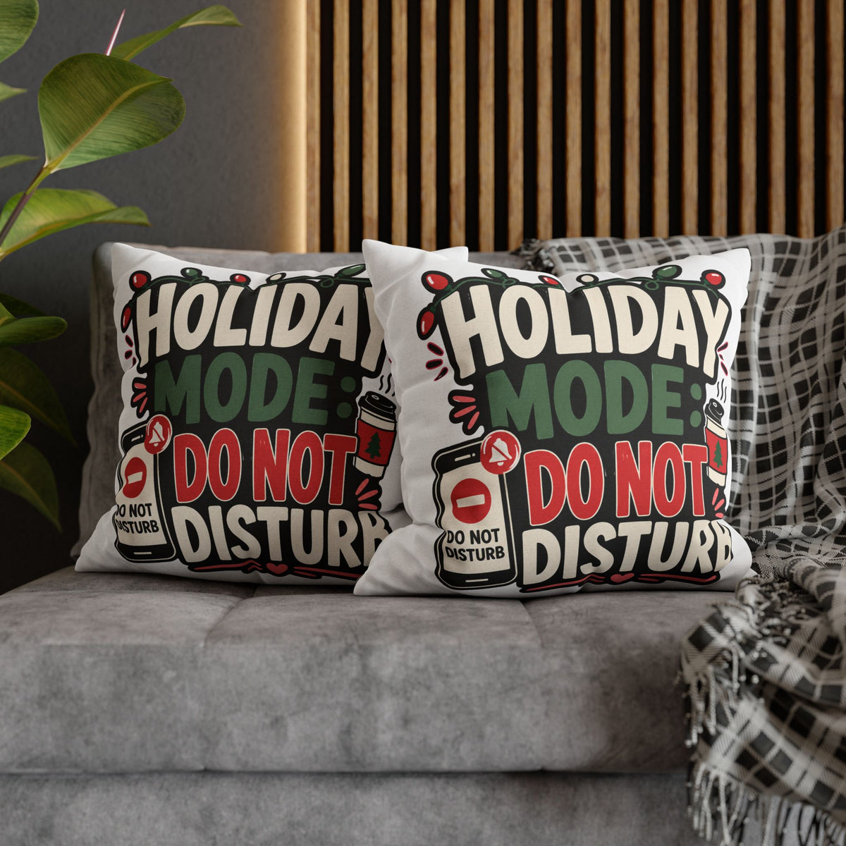 Holiday Mode Do Not Disturb Pillowcase  Modern Day Christmas — Festive Christmas Decor Cushion Cover