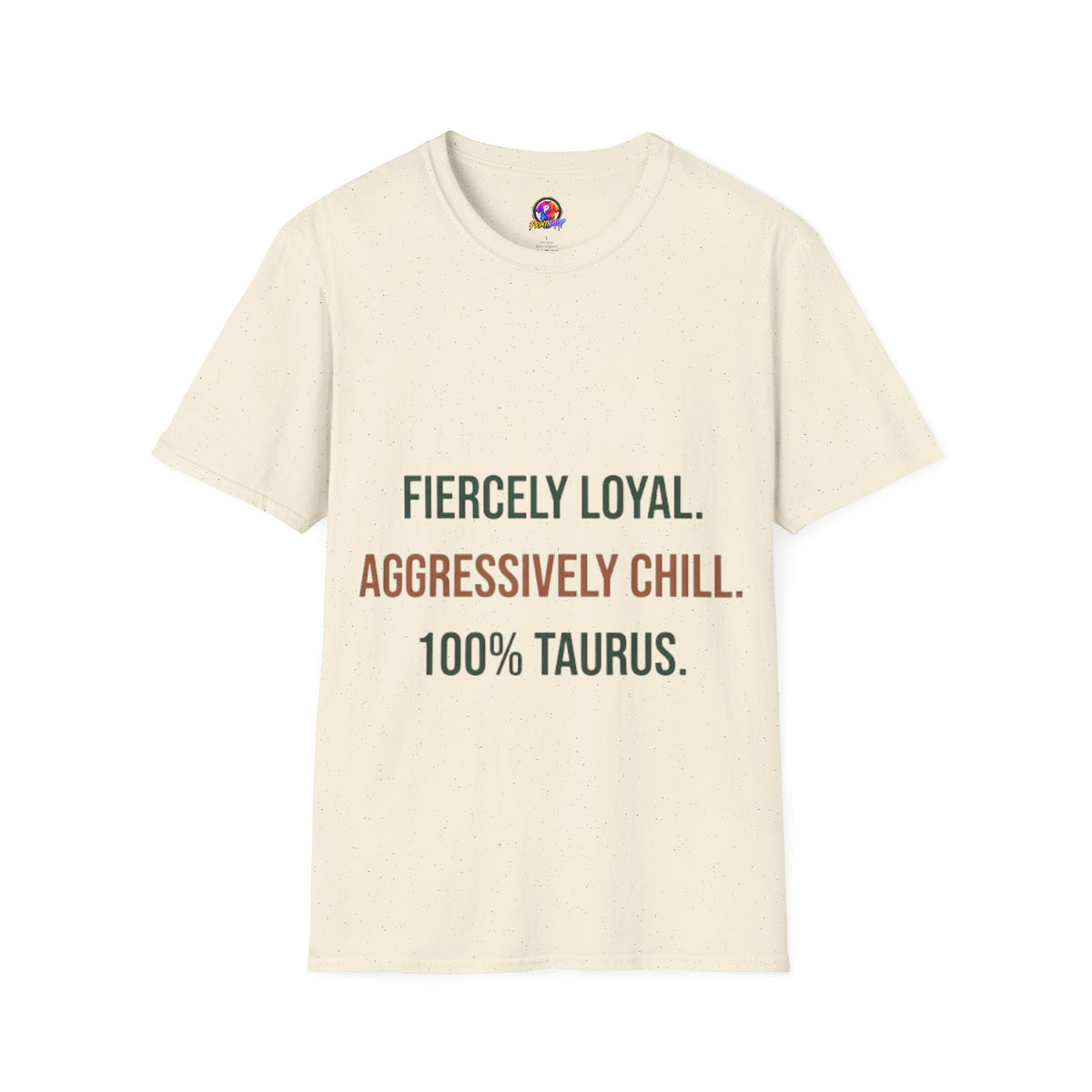 Fiercely Loyal Tee — Zodiac Taurus Graphic T-Shirt