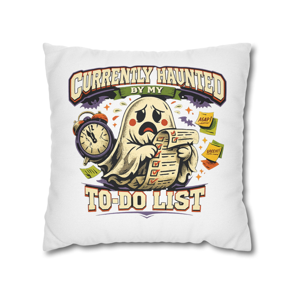 Halloween Ghost Pillowcase — "Currently Haunted by My To-Do List" Decorative Throw Pillow