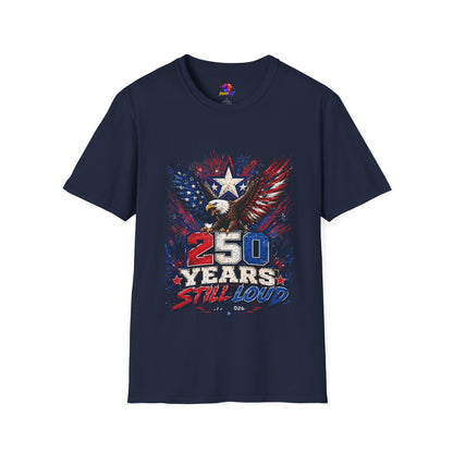 T-Shirt — Patriotic Eagle "250 Years Still Loud" American Flag Tee
