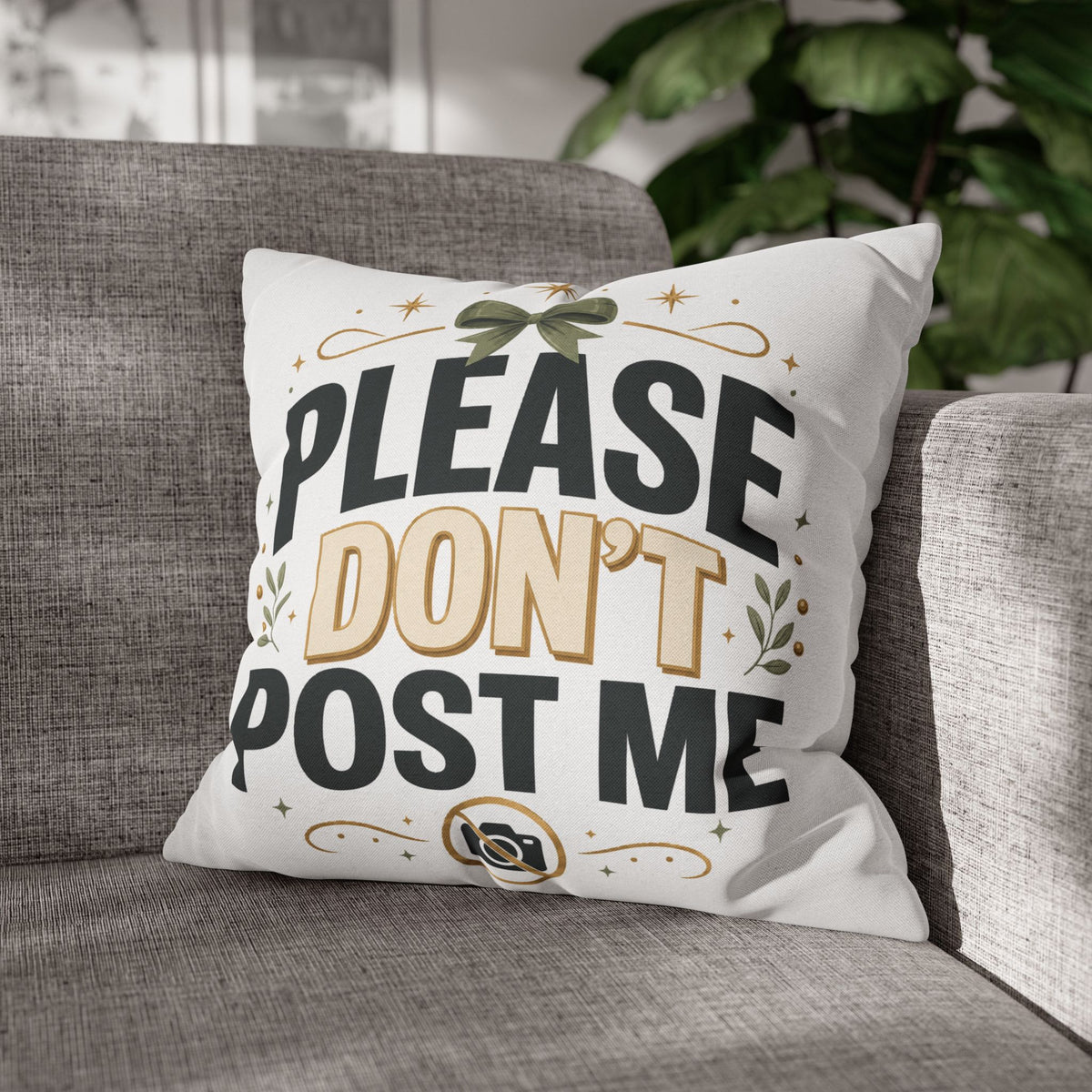 Christmas Please Don't Post Me Decorative Throw Pillowcase — Funny Privacy Photo Prop Cushion Cover