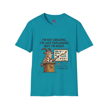Capricorn T-Shirt "I’m Not Arguing, I’m Just Explaining Why I’m Right"