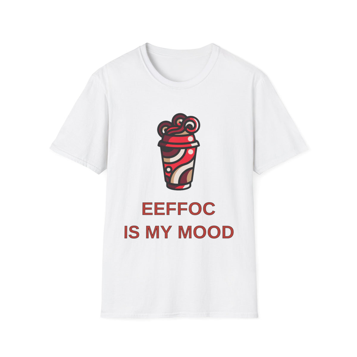 Coffee Mood T-Shirt — “EEFFOC IS MY MOOD” Graphic Tee - Trending Now - August 2026