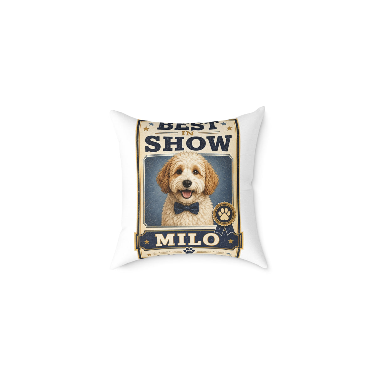 Dog Portrait Pillow -  Milo Bailey Dog Dad Mom "Best in Show" Personalized Milo Square Throw Pillow