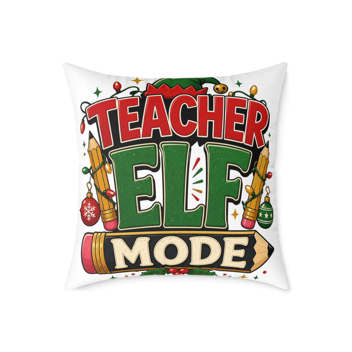 Christmas Teacher Elf Mode Pillow — Christmas Holiday Classroom Decor