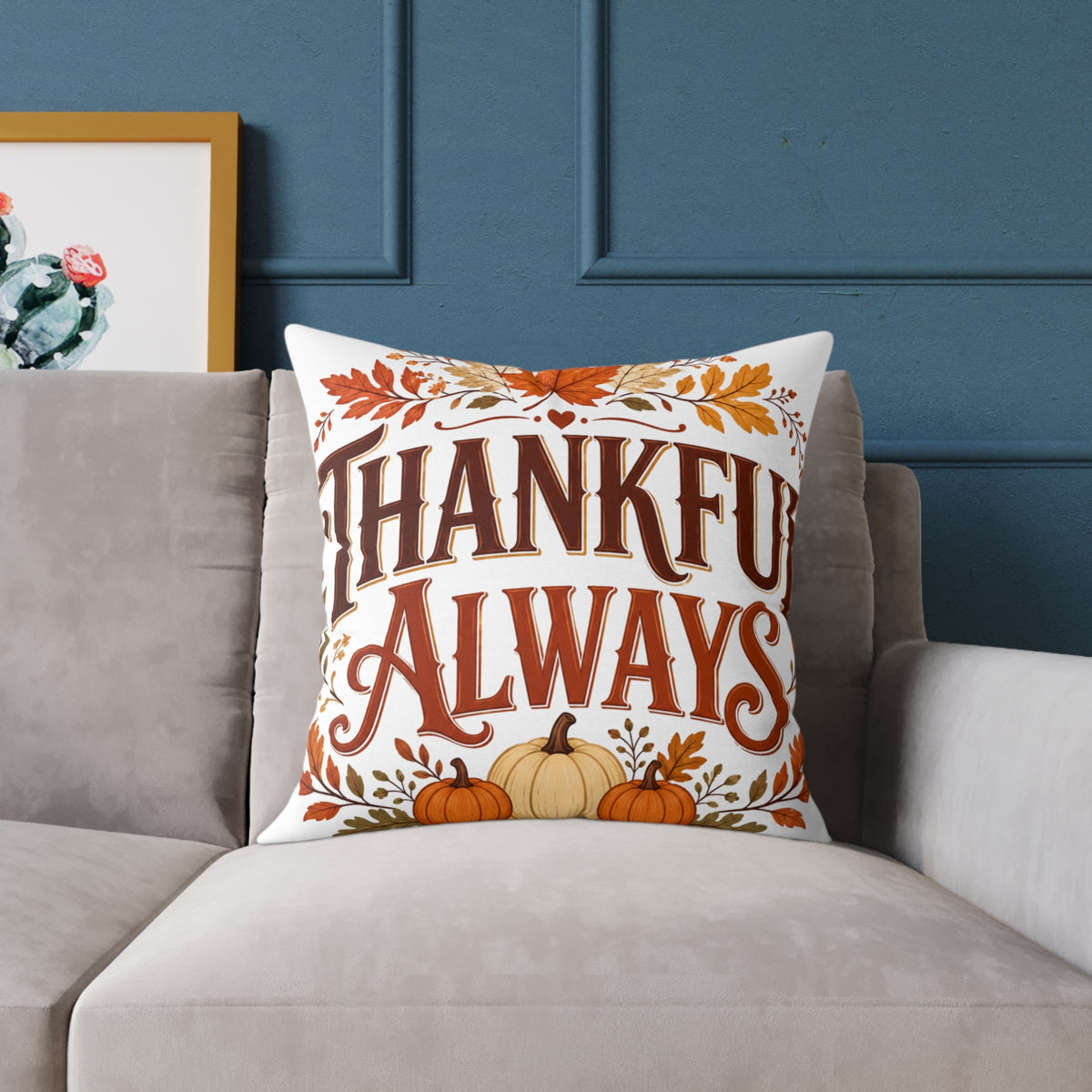 Thanksgiving Thankful Always Fall Throw Pillow