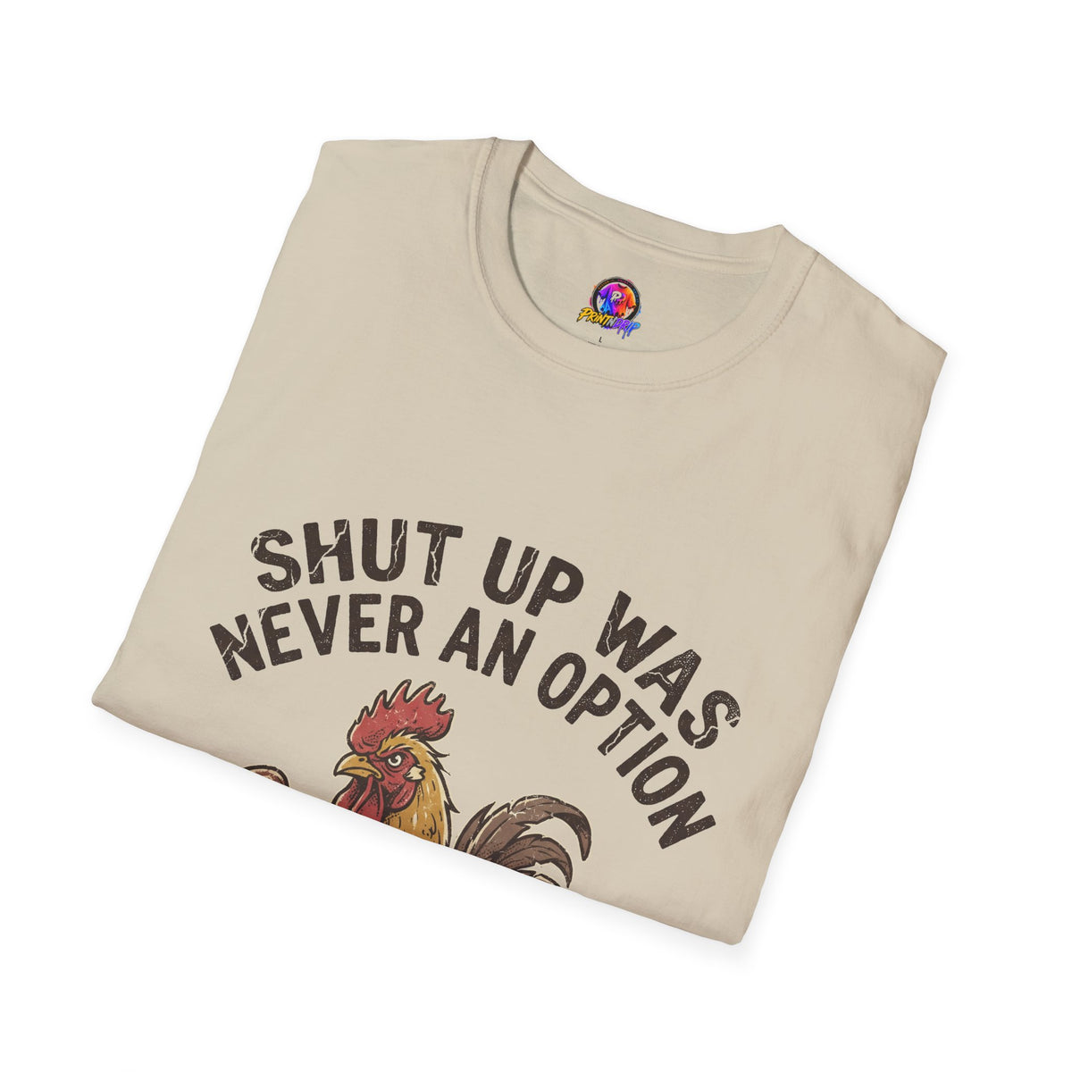 Rooster Boxing T‑Shirt – "Shut Up Was Never an Option" Funny Farm Animal Tee