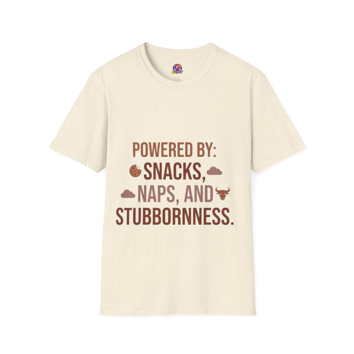 Taurus  Powered By: Snacks, Naps & Stubbornness T-Shirt — Funny Cozy Casual Tee