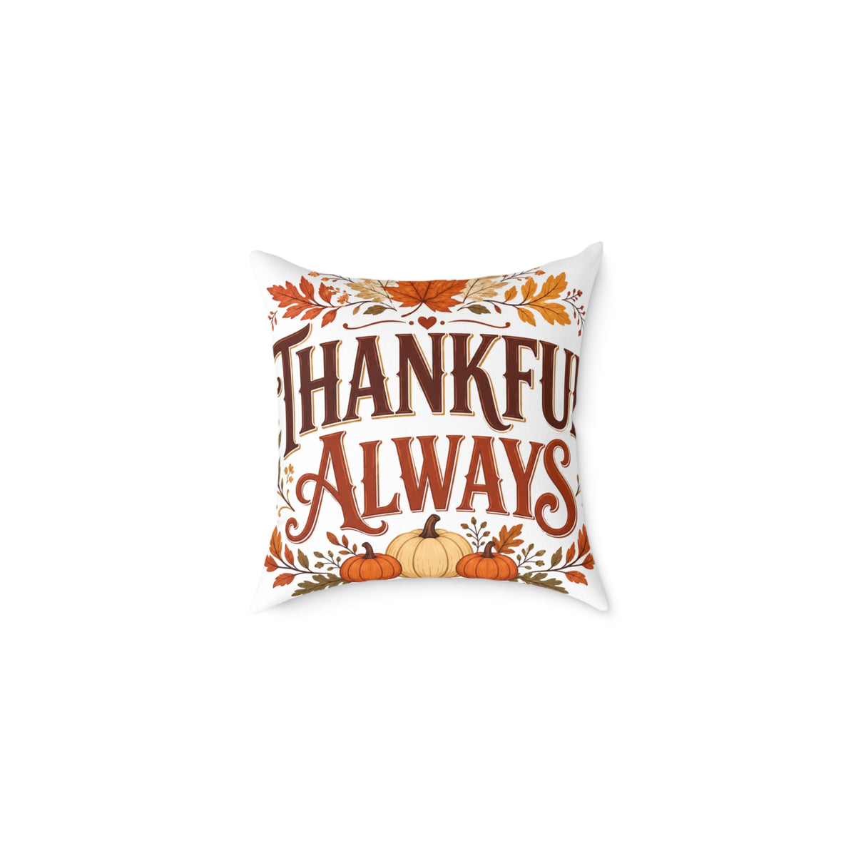 Thanksgiving Thankful Always Fall Throw Pillow