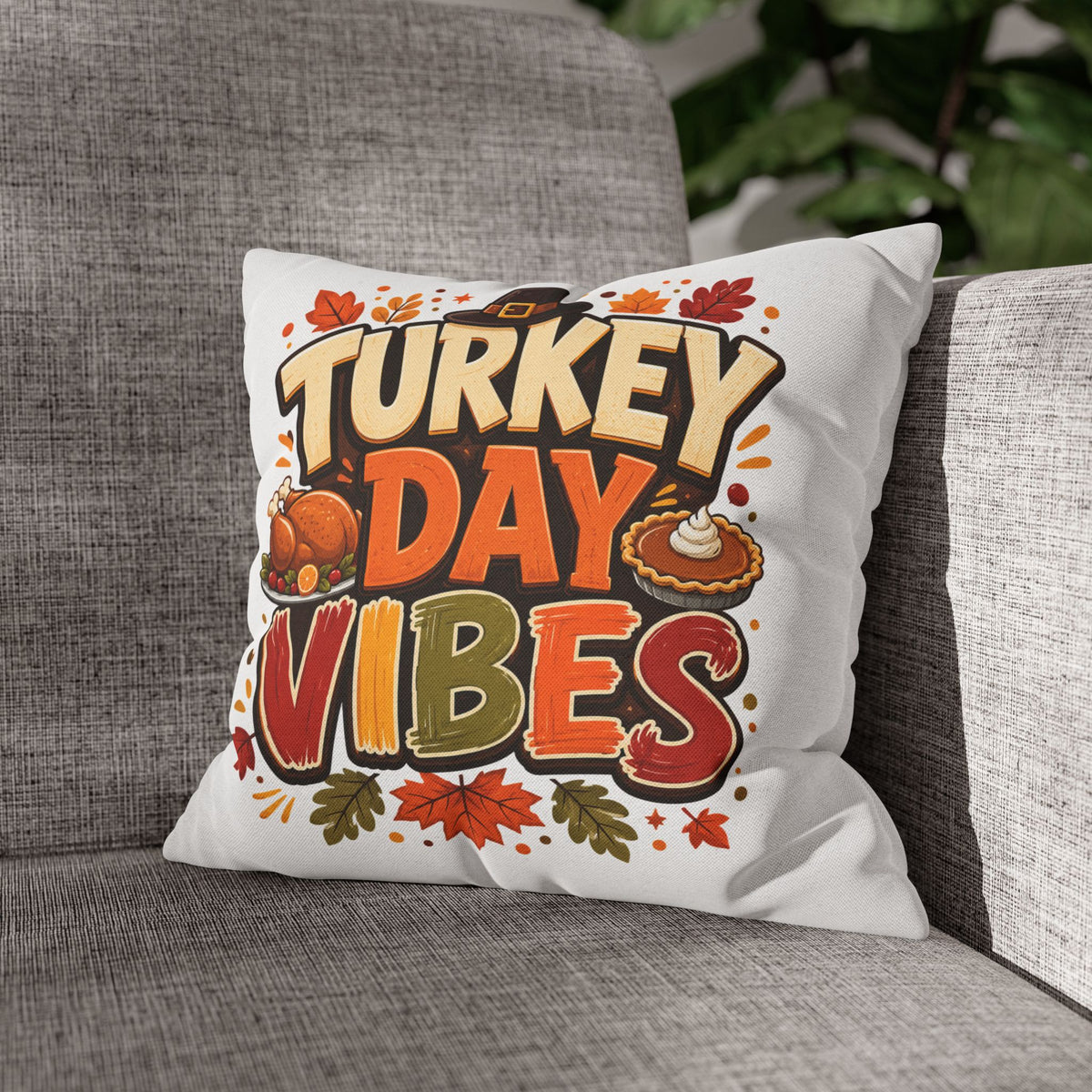 Thanksgiving Turkey Day Vibes Throw Pillowcase — Thanksgiving Decorative Pillow Cover