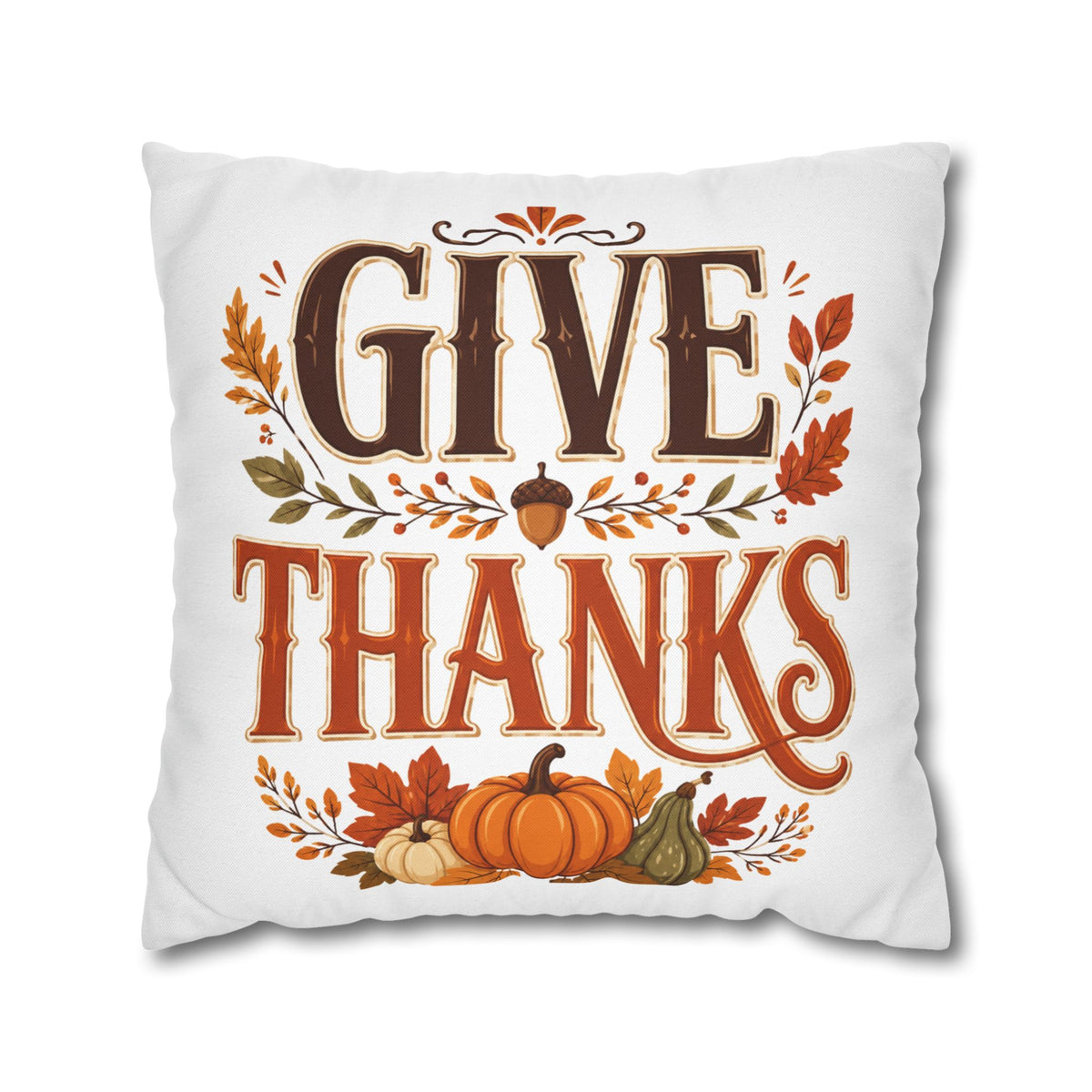 Thanksgiving Give Thanks Fall Pillowcase — Thanksgiving Pumpkin Decorative Cushion Cover