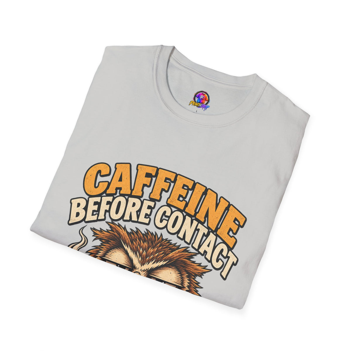 Caffeine Before Contact T-Shirt — Funny Owl Coffee Tee (No Talky)