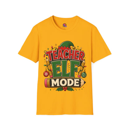 Teacher Elf Mode T-Shirt — Funny Christmas Teacher Holiday Tee