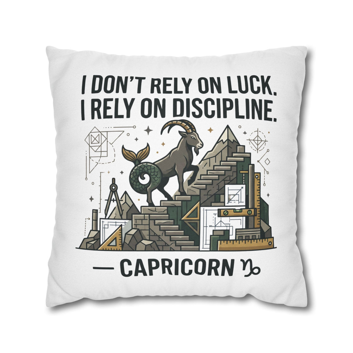 Capricorn Discipline Square Pillowcase — "I Don't Rely on Luck, I Rely on Discipline" Zodiac Throw Pillow