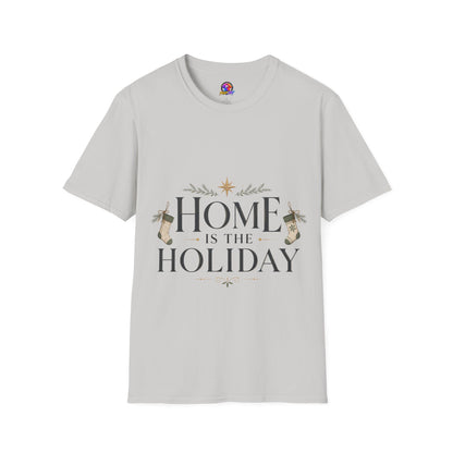 Holiday Home T‑Shirt — “Home Is The Holiday” Cozy Christmas Tee