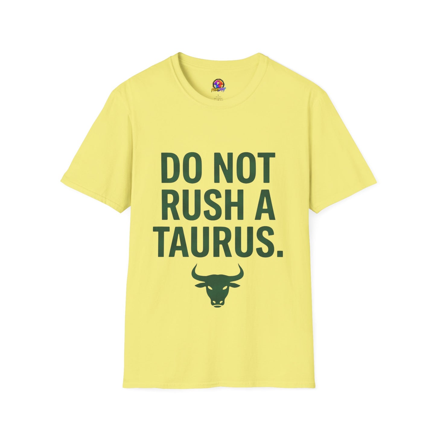 Do Not Rush a Taurus T‑Shirt — Funny Zodiac Astrology Tee