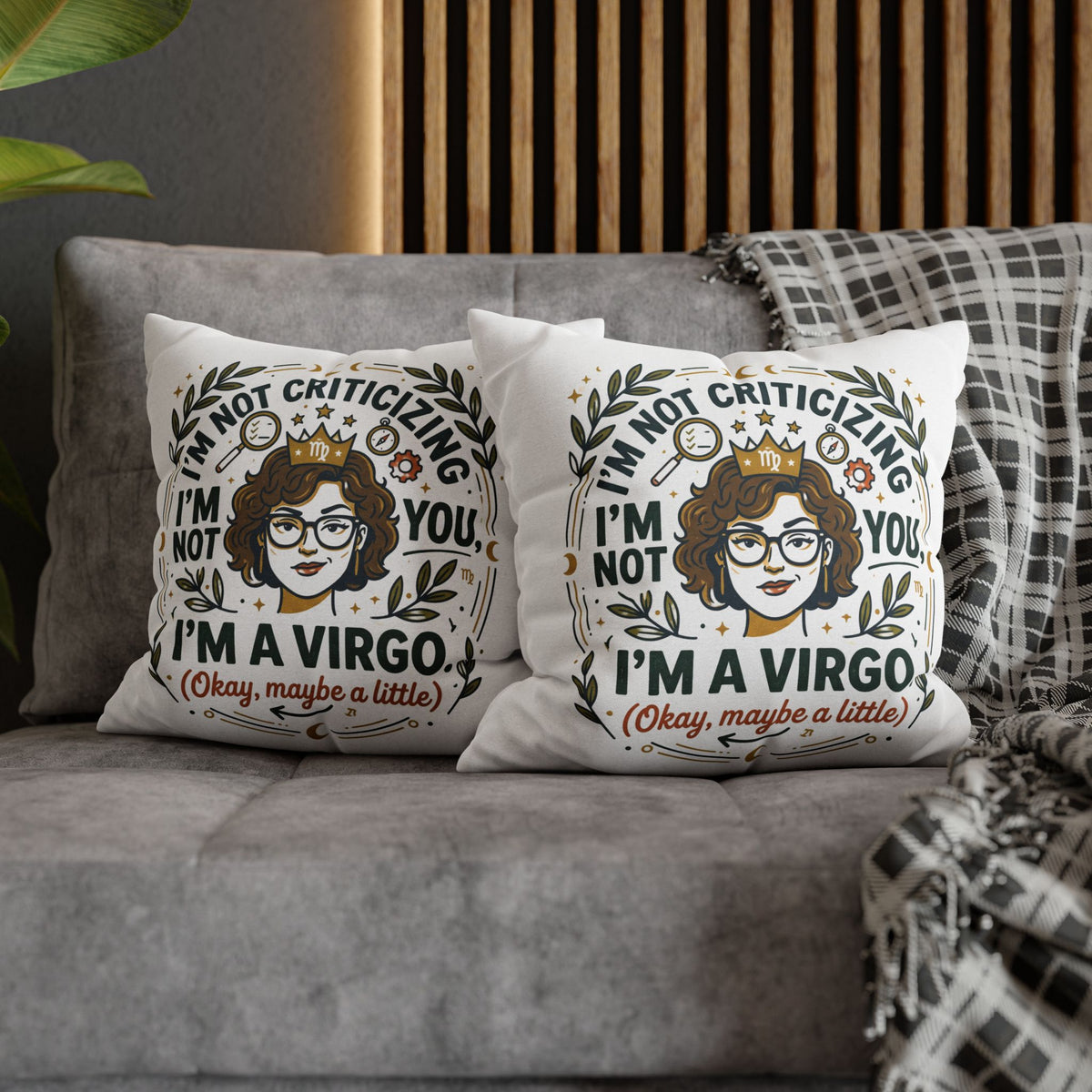 Virgo Zodiac Pillowcase - "I’m Not Criticizing, I’m a Virgo (Okay, Maybe a Little)" Decorative Throw Pillowcase