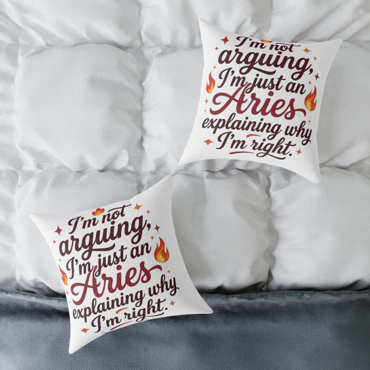 Aries Zodiac Pillow I'm Not Arguing, I'm Just An Aries, Explaining Why I'm Right Square Poly Canvas Pillow