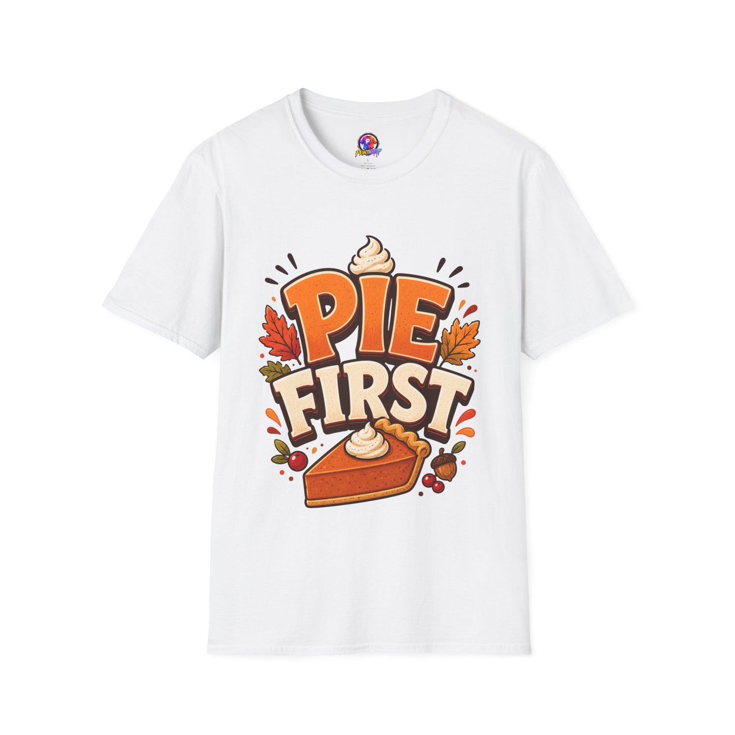 Pie First T-Shirt — Funny Thanksgiving Pumpkin Pie Graphic Tee