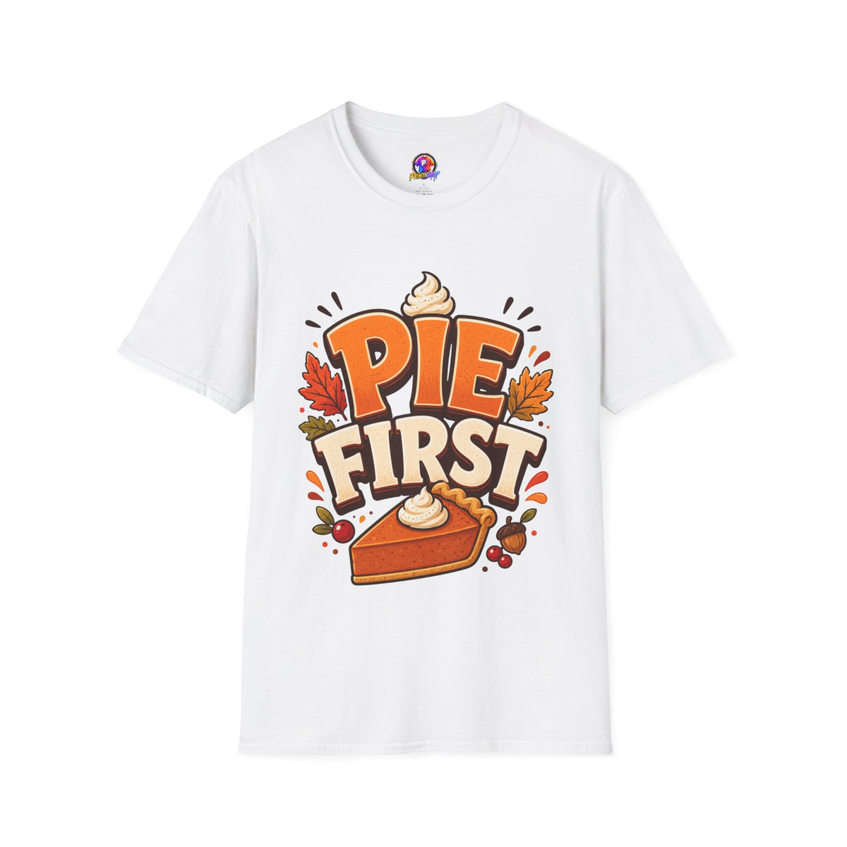 Thanksgiving T-Shirt Pie First T-Shirt — Funny Thanksgiving Pumpkin Pie Graphic Tee